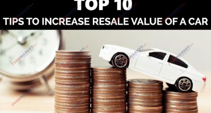 Top 10 Tips to Increase Resale Value Of A Car - Car Resale Value