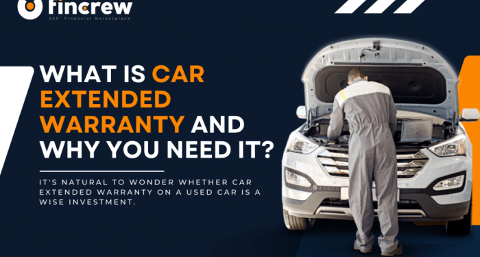 What Is Car Extended Warranty And Why You Need It?
